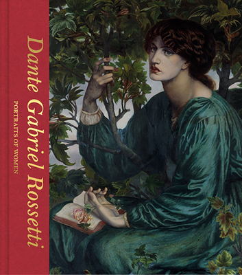 Dante Gabriel Rossetti: Portraits of Women Cover Image