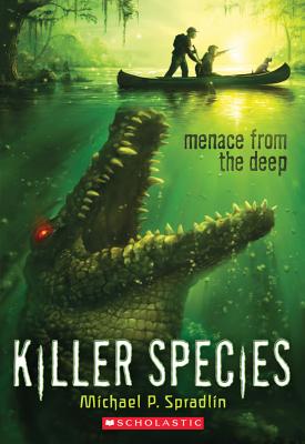 Menace From the Deep (Killer Species #1) By Michael P. Spradlin Cover Image