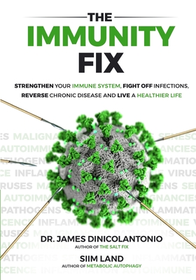 The Immunity Fix: Strengthen Your Immune System, Fight Off Infections, Reverse Chronic Disease and Live a Healthier Life Cover Image