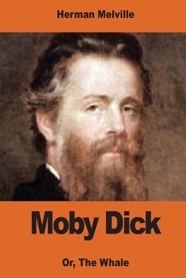 Moby Dick: Or, The Whale By Herman Melville Cover Image