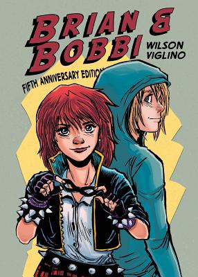 Brian & Bobbi: 5th Anniversary Edition By Adam Wilson, Franco Viglino (Illustrator) Cover Image