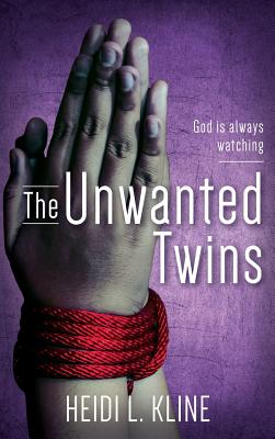 Cover for The Unwanted Twins: God is always watching