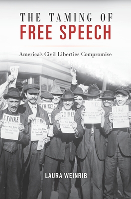 The Taming of Free Speech Cover