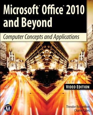 Microsoft Office 2010 and Beyond, Video: Computer Concepts and Applications Cover Image