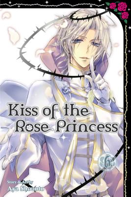 Kiss of the Rose Princess, Vol. 6 By Aya Shouoto Cover Image