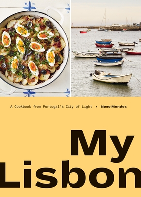 My Lisbon: A Cookbook from Portugal's City of Light Cover Image