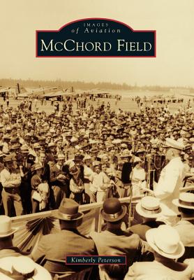 McChord Field (Images of Aviation) By Kimberly Peterson Cover Image