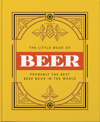 The Little Book of Beer: Brewed to Perfection By Hippo! Orange Cover Image