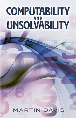 Computability and Unsolvability (Dover Books on Computer Science)