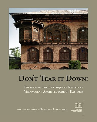 Don't Tear It Down! Preserving the Earthquake Resistant Vernacular Architecture of Kashmir Cover Image