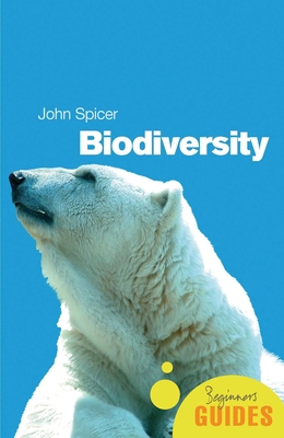 Biodiversity: A Beginner's Guide (Beginner's Guides) Cover Image