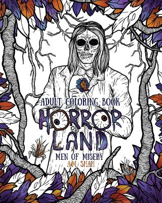Adult Coloring Book: Horror Land Men of Misery (Book 3) By A. M. Shah Cover Image
