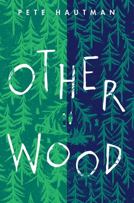 Otherwood By Pete Hautman Cover Image