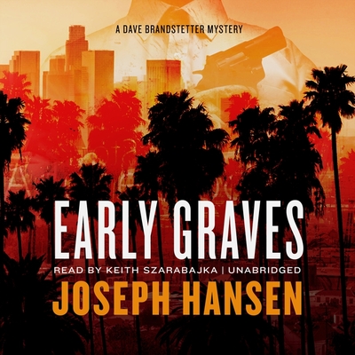 Early Graves: A Dave Brandstetter Mystery By Joseph Hansen Cover Image