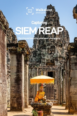 Capturing Siem Reap