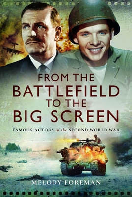 From the Battlefield to the Big Screen: Famous Actors of the Second World War Cover Image