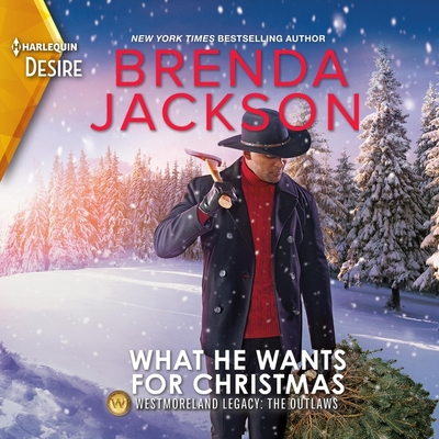 What He Wants for Christmas Lib/E (Westmoreland Legacy: The Outlaws Series Lib/E #3)