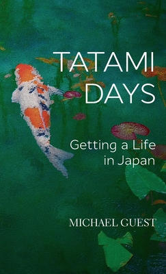 Tatami Days: Getting a Life in Japan Cover Image