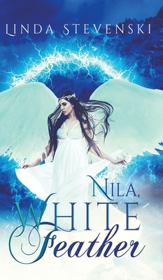Nila, White Feather By Linda Stevenski Cover Image