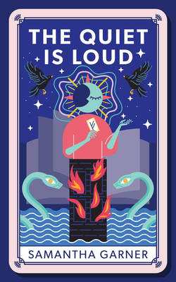 The Quiet Is Loud By Samantha Garner Cover Image