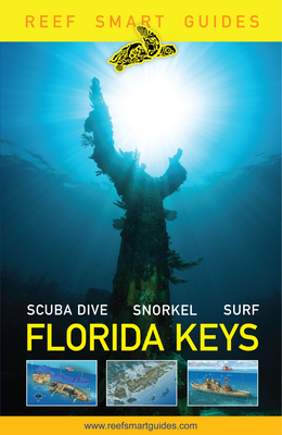 Reef Smart Guides Florida Keys: Scuba Dive Snorkel Surf Cover Image