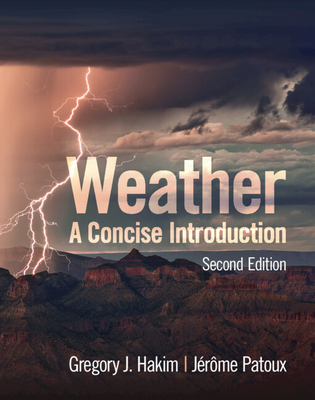 Weather: A Concise Introduction By Gregory J. Hakim, Jérôme Patoux Cover Image