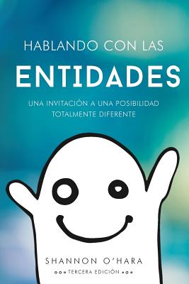 Hablando Con Las Entidades - Talk to the Entities Spanish By Shannon O'Hara Cover Image