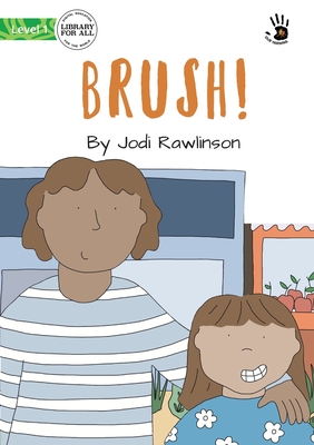 Brush! - Our Yarning By Jodi Rowlinson, Angharad Neal-Williams (Illustrator) Cover Image