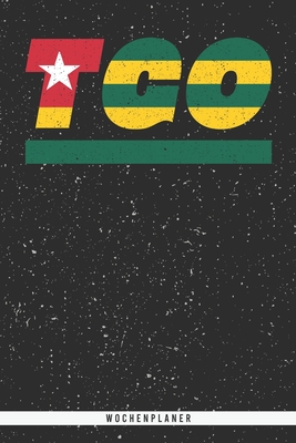 Tgo: Togo Wochenplaner mit 106 Seiten in weiß. Organizer auch als Terminkalender, Kalender oder Planer mit der togo Flagge Cover Image