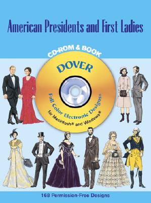 American Presidents and First Ladies [With CDROM] (Dover Full-Color Electronic Design) Cover Image