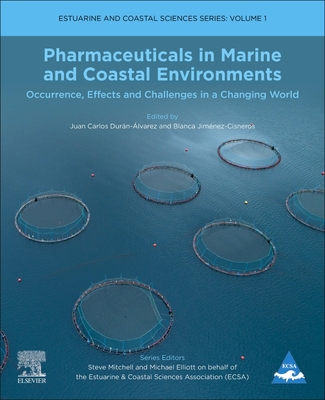Pharmaceuticals in Marine and Coastal Environments: Occurrence, Effects, and Challenges in a Changing World Volume 1 Cover Image