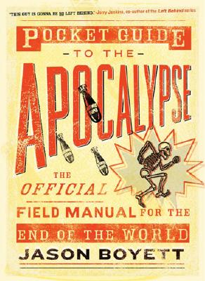 Pocket Guide to the Apocalypse: The Official Field Manual for the End of the World Cover Image
