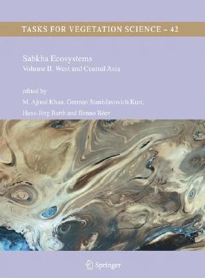 Sabkha Ecosystems: Volume II: West and Central Asia (Tasks for Vegetation Science #42)