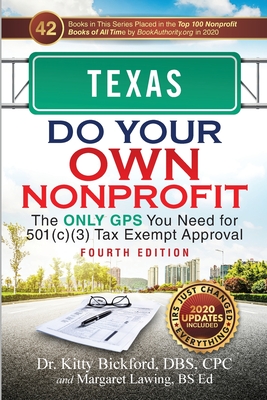 Texas Do Your Own Nonprofit: The Only GPS You Need for 501c3 Tax Exempt Approval By Kitty Bickford Cover Image