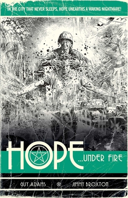 Hope Volume Two: Hope... Under Fire By Guy Adams, Jimmy Broxton Cover Image