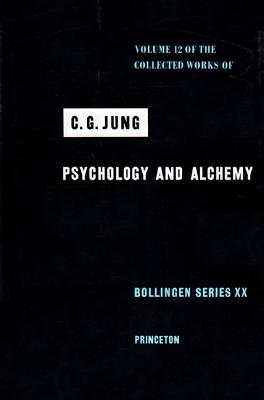 Collected Works of C. G. Jung, Volume 12: Psychology and Alchemy By C. G. Jung, Gerhard Adler (Editor), Gerhard Adler (Translator) Cover Image