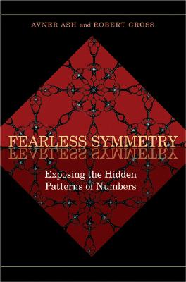 Fearless Symmetry: Exposing the Hidden Patterns of Numbers - New Edition Cover Image