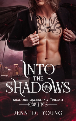 Into The Shadows (Shadows Ascending Trilogy #1)