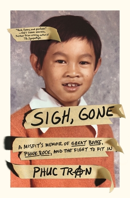 Sigh, Gone: A Misfit's Memoir of Great Books, Punk Rock, and the Fight to Fit In Cover Image