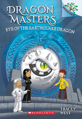 Eye of the Earthquake Dragon: A Branches Book (Dragon Masters #13) Cover Image