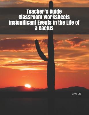 Teacher's Guide Classroom Worksheets Insignificant Events in the Life of a  Cactus (Paperback) | Changing Hands Bookstore