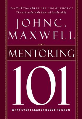 Mentoring 101: What Every Leader Needs to Know Cover Image