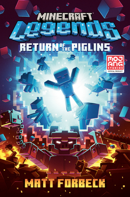 Minecraft Legends: Return of the Piglins: An Official Minecraft Novel By Matt Forbeck Cover Image