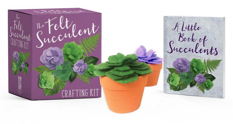 The Felt Succulent Crafting Kit (RP Minis) By Nikki Van De Car Cover Image