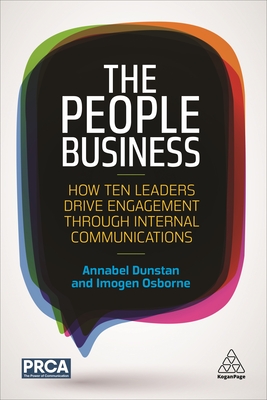 The People Business: How Ten Leaders Drive Engagement Through Internal Communications Cover Image