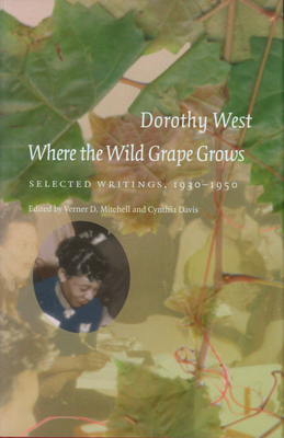 Where the Wild Grape Grows: Selected Writings, 1930-1950 Cover Image