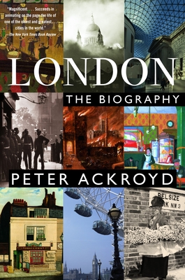 London: A Biography By Peter Ackroyd Cover Image