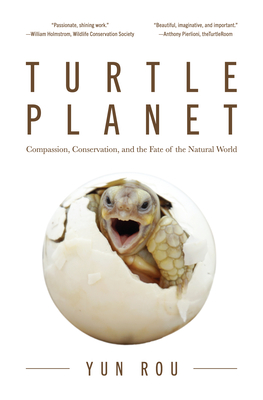 Turtle Planet: Compassion, Conservation, and the Fate of the Natural World (for Turtle Lovers and Readers of the Mad Monk Manifesto) Cover Image