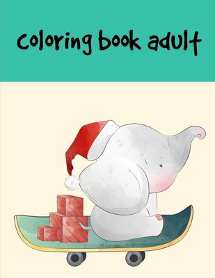 Coloring Book Adult: Easy Funny Learning for First Preschools and Toddlers from Animals Images Cover Image