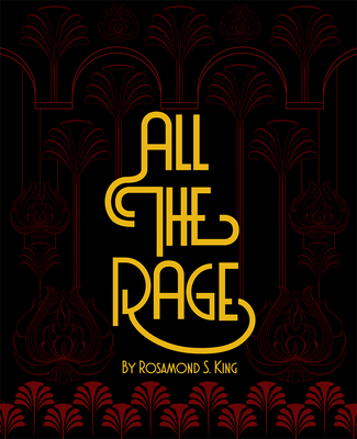 All the Rage by Rosamond S. King